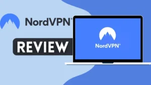 NordVPN Review 2024 – Is It the Best VPN 100% Safe?